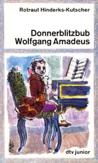 cover of the book Donnerblitzbub Wolfgang Amadeus: Mozarts Jugend