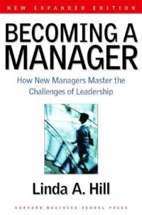 cover of the book Becoming a Manager: How New Managers Master the Challenges of Leadership