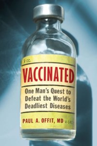 cover of the book Vaccinated: one man's quest to defeat the world's deadliest diseases