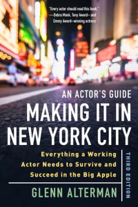 cover of the book n Actor's Guide—Making It in New York City: Everything a Working Actor Needs to Survive and Succeed in the Big Apple