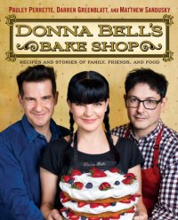 cover of the book Donna Bell's Bake Shop: recipes and stories of family, friends, and food