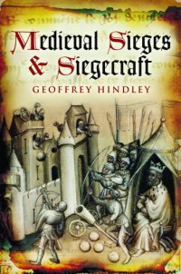 cover of the book Medieval Sieges & Siegecraft