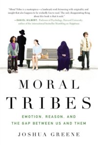 cover of the book Moral tribes: emotion, reason, and the gap between us and them