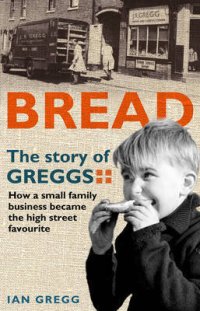 cover of the book Bread: The Story of Greggs