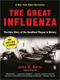 cover of the book The great influenza: the epic story of the deadliest pandemic in history