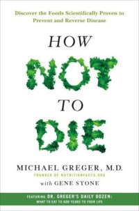 cover of the book How Not to Die: Discover the Foods Scientifically Proven to Prevent and Reverse Disease