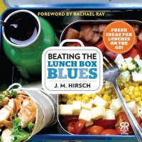 cover of the book Beating the lunch box blues: fresh ideas for lunches on the go!