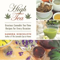 cover of the book High tea: gracious cannabis tea-time recipes for every occasion