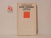 cover of the book Sade, Fourier, Loyola. La scrittura come eccesso