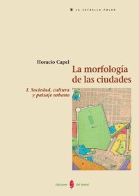 cover of the book La morfología de las ciudades. I, sociedad, cultura y paisaje urbano