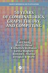 cover of the book 50 years of Combinatorics, Graph Theory, and Computing (Discrete Mathematics and Its Applications)