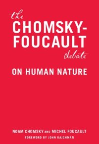 cover of the book The Chomsky-Foucault Debate: On Human Nature