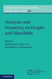 cover of the book Analysis and Geometry on Graphs and Manifolds (London Mathematical Society Lecture Note Series (Series Number 461))