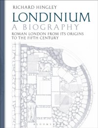 cover of the book Londinium: a biography: Roman London from its origins to the fifth century