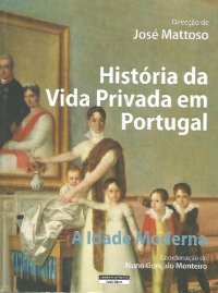 cover of the book História da Vida Privada em Portugal - Vol. 2 - A Idade Moderna