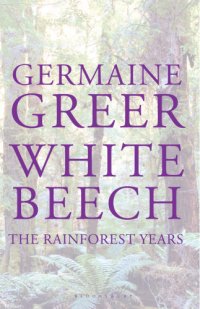 cover of the book White Beech: the Rainforest Years