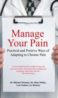 cover of the book Manage your pain: practical and positive ways of adapting to chronicpain