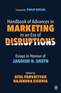 cover of the book Handbook of Advances in Marketing in an Era of Disruptions: Essays in Honour of Jagdish N. Sheth