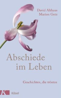 cover of the book Abschiede im Leben Geschichten, die trösten