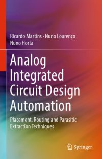 cover of the book Analog Integrated Circuit Design Automation: Placement, Routing and Parasitic Extraction Techniques