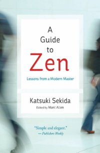 cover of the book A guide to Zen: lessons in meditation from a modern master