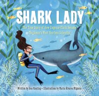 cover of the book Shark lady: the true story of how Eugenie Clark became the ocean's most fearless scientist