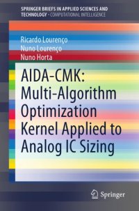 cover of the book AIDA-CMK: Multi-Algorithm Optimization Kernel Applied to Analog IC Sizing