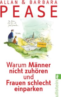 cover of the book Warum Männer nicht zuhören und Frauen schlecht einparken Ganz natürliche Erklärungen für eigentlich unerklärliche Schwächen