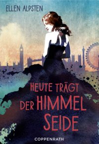 cover of the book Heute trägt der Himmel Seide