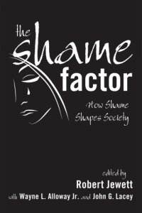 cover of the book The Shame Factor: How Shame Shapes Society