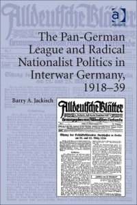 cover of the book The Pan-German League and Radical Nationalist Politics in Interwar Germany, 1918-39