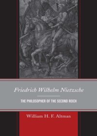 cover of the book Friedrich Wilhelm Nietzsche: the philosopher of the Second Reich