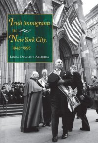 cover of the book Irish Immigrants in New York City, 1945-1995