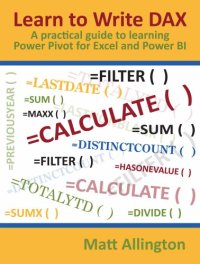 cover of the book Learn to write DAX: a practical guide to learning Power Pivot for Excel and Power BI