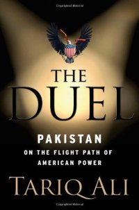 cover of the book The Duel: Pakistan on the Flight Path of American Power