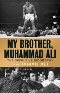 cover of the book My brother, Muhammad Ali: the definitive biography