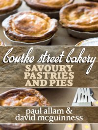 cover of the book Bourke Street Bakery: Savoury Pastries and Pies