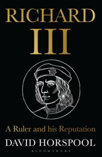 cover of the book Richard III: a Ruler and His Reputation