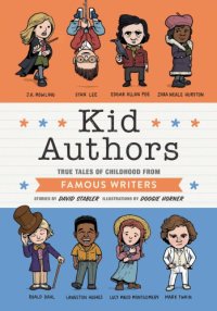 cover of the book Kid authors: true tales of childhood from famous writers