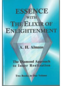 cover of the book Essence ;with The elixir of enlightenment: the diamond approach to inner enlightenment