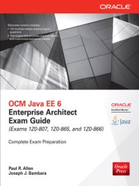 cover of the book OCM Java EE 6 Enterprise Architect Exam Guide: (Exams 1Z0-807, 1Z0-865 & 1Z0-866)