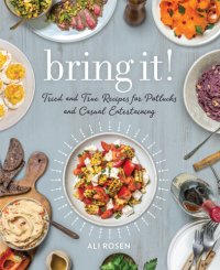 cover of the book Bring It!: Tried and True Recipes for Potlucks and Casual Entertaining