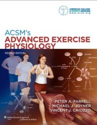 cover of the book ACSM's advanced exercise physiology [editors, Peter A. Farrell, Michael J. Joyner, Vincent J. Caiozzo]