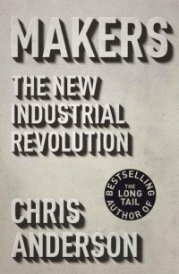 cover of the book Makers: The New Industrial Revolution