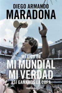 cover of the book México 86: mi mundial, mi verdad: así ganamos la copa