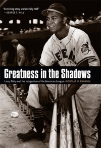 cover of the book Greatness in the shadows: Larry Doby and the integration of the American League