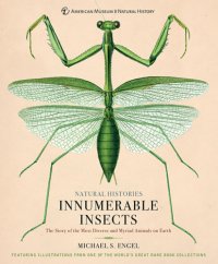 cover of the book Natural histories. Innumerable insects: the story of the most diverse and myriad animals on earth