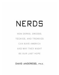 cover of the book Nerds: who they are and why we need more of them