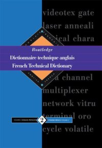 cover of the book Routledge French Technical Dictionary Dictionnaire technique anglais: Volume 2 English-French/anglais-francais