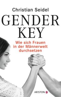 cover of the book Gender-Key Wie sich Frauen in der Männerwelt durchsetzen